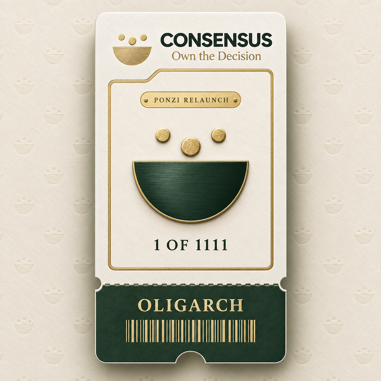 The complete Oligarchs Relaunch admission ticket, with its ivory paper, gold frame and green Consensus mark